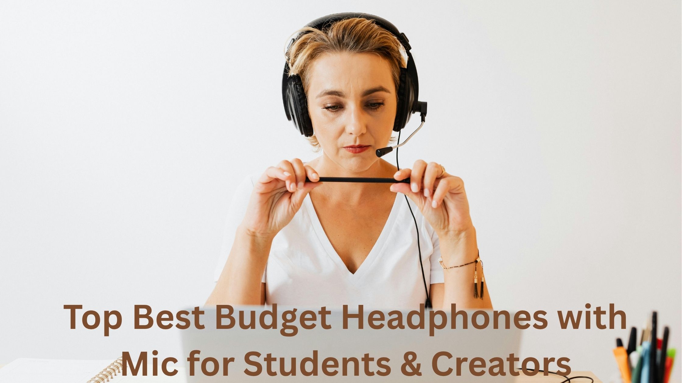 Budget Headphones with Mic